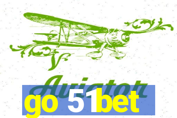 go 51bet